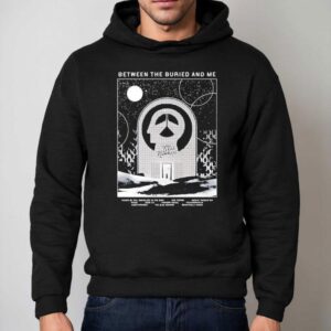 Between The Buried And Me Shirt 2 Between The Buried And Me Hoodie