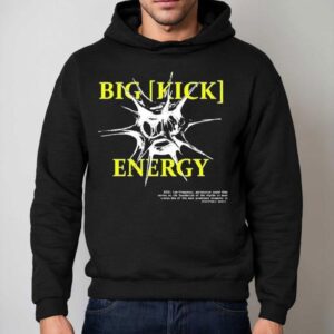 Big Kick Energy Feral Shirt 2 Big Kick Energy Feral Hoodie
