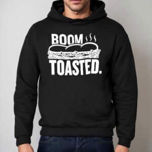 Boom Toasted Bread Shirt 2 Boom Toasted Bread Hoodie