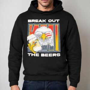Break Out The Beers Eagle Shirt 2 Break Out The Beers Eagle Hoodie