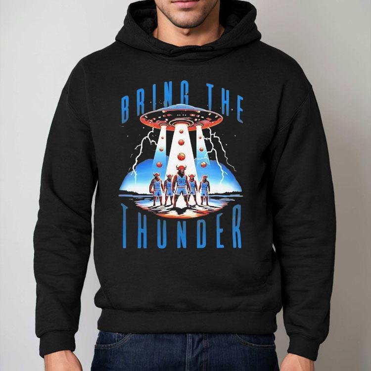 Bring The Thunder Ufo Oklahoma City Thunder Shirt Bring The Thunder Ufo Oklahoma City Thunder Shirt