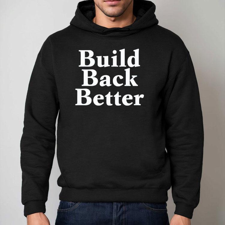 Build Back Better Shirt Build Back Better Shirt