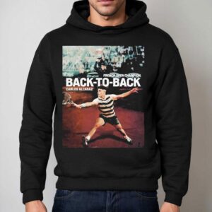 Carlos Alcaraz Back To Back French Open Champion 2025 Shirt 2 Carlos Alcaraz Back To Back French Open Champion Hoodie