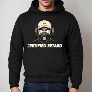 Certified Retard 40 Hpw Shirt 2 Certified Retard Hpw Hoodie
