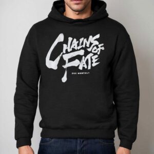 Chains Of Fate Fgc Monthly Shirt 2 Chains Of Fate Fgc Monthly Hoodie