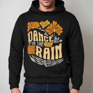 Charles Wesley Dance In The Rain Shirt 2 Charles Wesley Dance In The Rain Hoodie