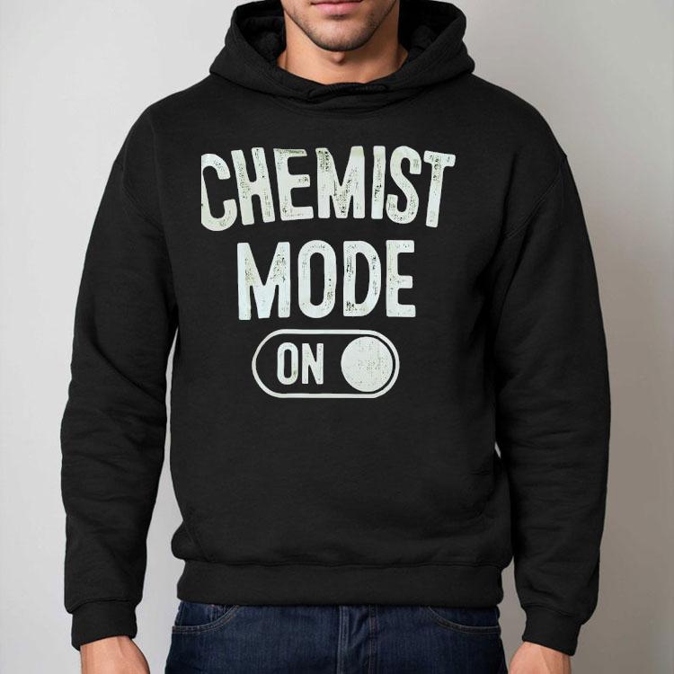 Chemist Mode On Shirt Chemist Mode On Shirt