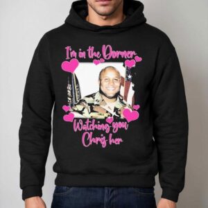 Christopher Dorner I'm In The Dorner Watching You Chris Her Shirt 2 Christopher Dorner I M In The Dorner Watching You Chris Her Hoodie