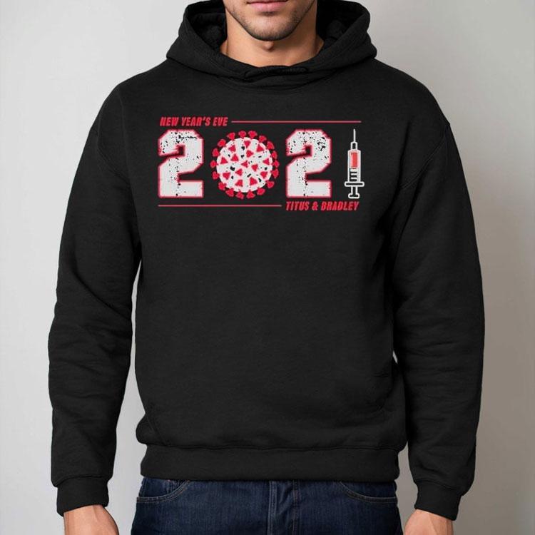 Christopher Titus New Year’s Eve 2021 Titus And Bradley Shirt Christopher Titus New Year’s Eve 2021 Titus And Bradley Shirt