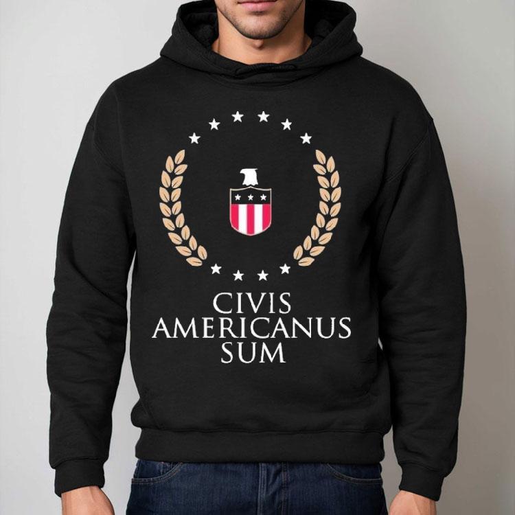Civis Americanus Sum Shirt Civis Americanus Sum Shirt