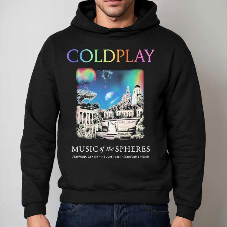 Coldplay Stanford Stadium Ca May 31 June 1 2025 Music Of The Spheres World Tour 2025 Shirt Coldplay Stanford Stadium Ca May 31 June 1 2025 Music Of The Spheres World Tour 2025 Shirt