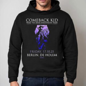 Comeback Kid Wake The Dead Anniversary Tour 2025 Berlin De Hole44 Shirt 2 Comeback Kid Wake The Dead Anniversary Tour Berlin De Hole Hoodie