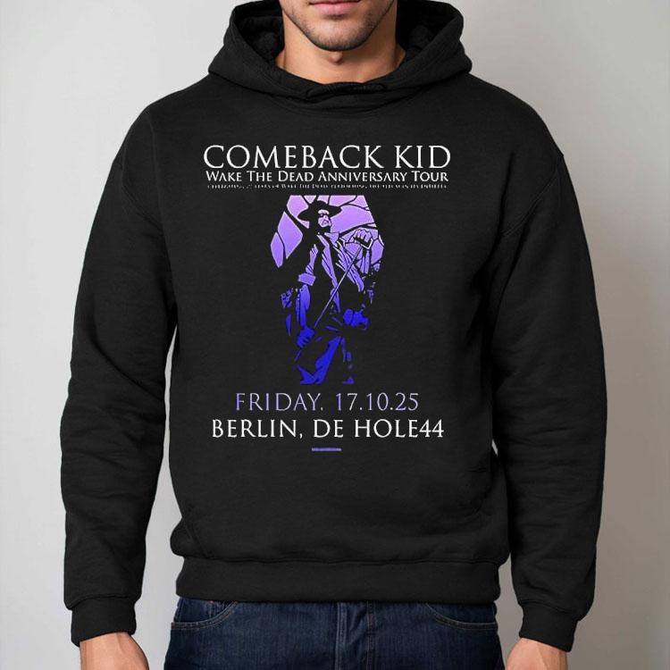 Comeback Kid Wake The Dead Anniversary Tour 2025 Berlin De Hole44 Shirt Comeback Kid Wake The Dead Anniversary Tour 2025 Berlin De Hole44 Shirt