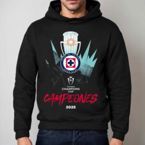 Cruz Azul Club De Futbol Concacaf Champions Cup Campeones 2025 Trophy Shirt 2 Cruz Azul Club De Futbol Concacaf Champions Cup Campeones Trophy Hoodie