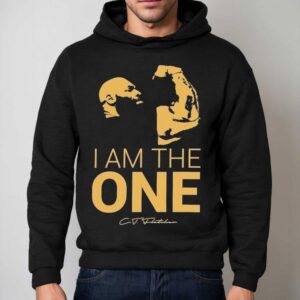 Ct Fletcher I Am The One Shirt 2 Ct Fletcher I Am The One Hoodie