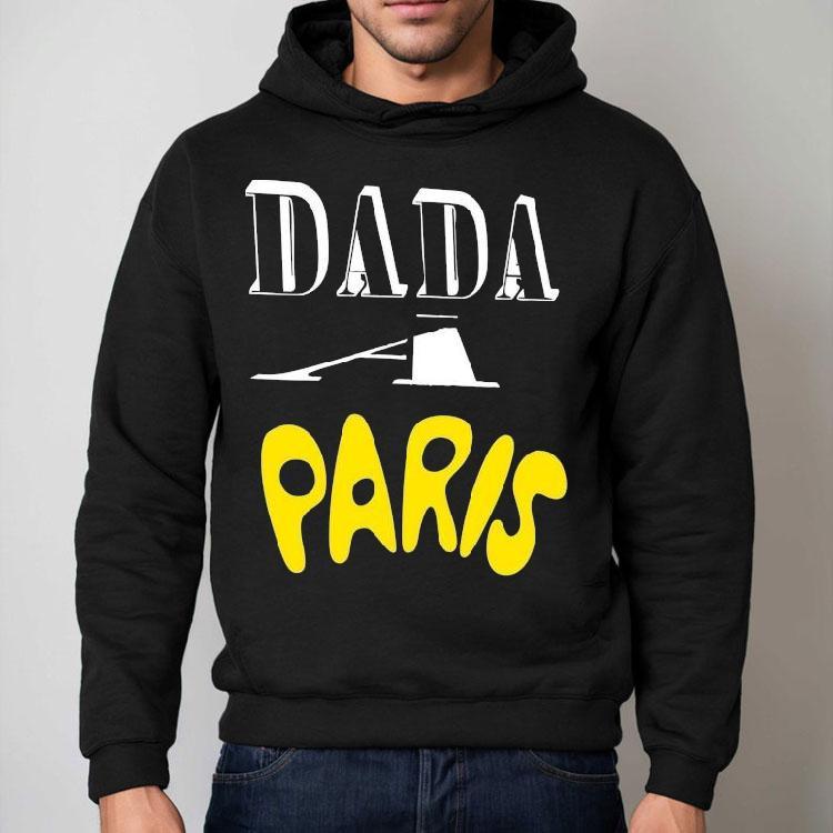 Dada Paris Shirt Dada Paris Shirt