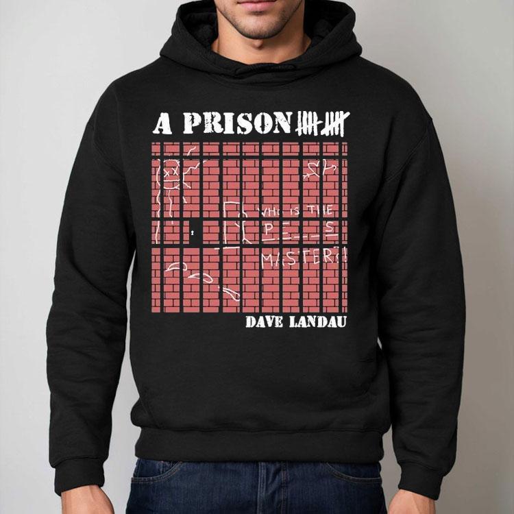 Dave Landau A Prison 10 Shirt Dave Landau A Prison 10 Shirt