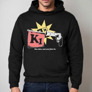 Dead Air K Sick Joke One Shot And You Blew I Hoodie