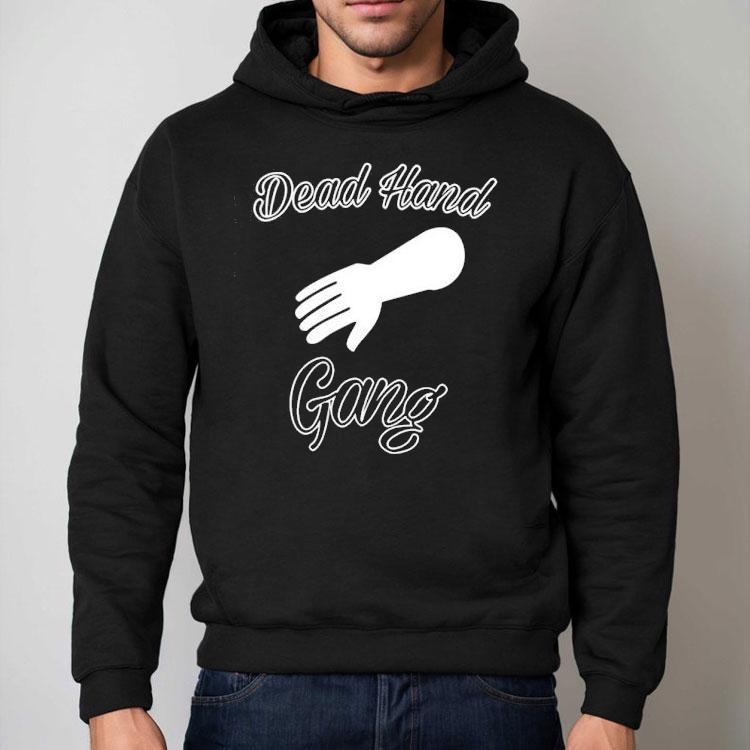 Dead Hand Gang Shirt Dead Hand Gang Shirt