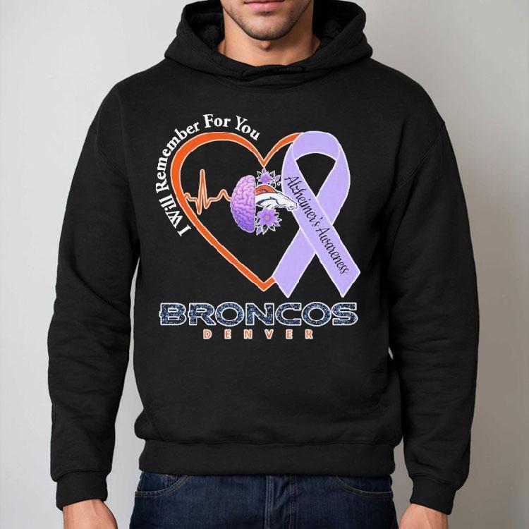 Denver Broncos I Will Remember For You Alzheimer’s Awareness Heartbeat Brain Shirt Denver Broncos I Will Remember For You Alzheimer’s Awareness Heartbeat Brain Shirt