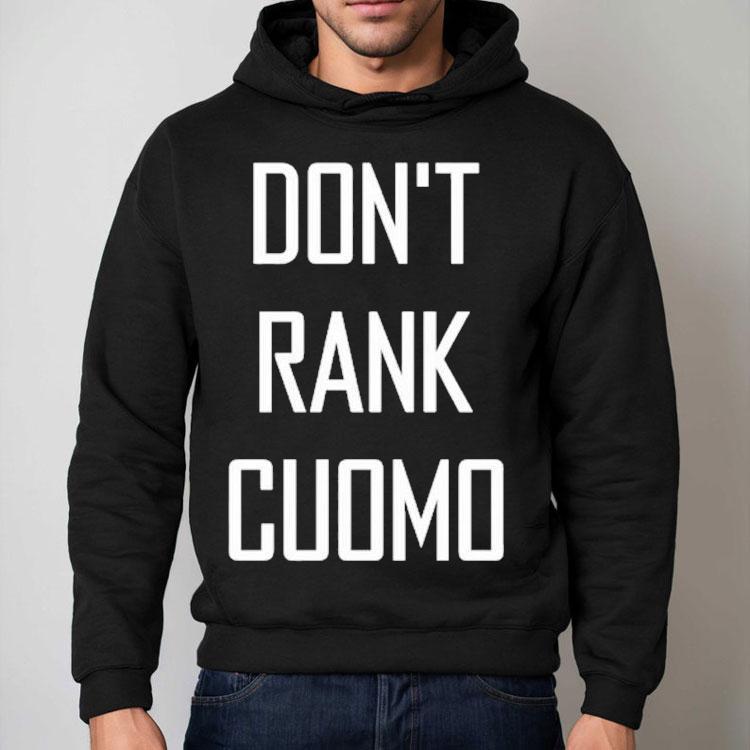 Don’t Rank Cuomo Shirt Don’t Rank Cuomo Shirt