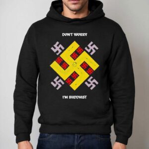 Don T Worry I M Buddhis Hoodie