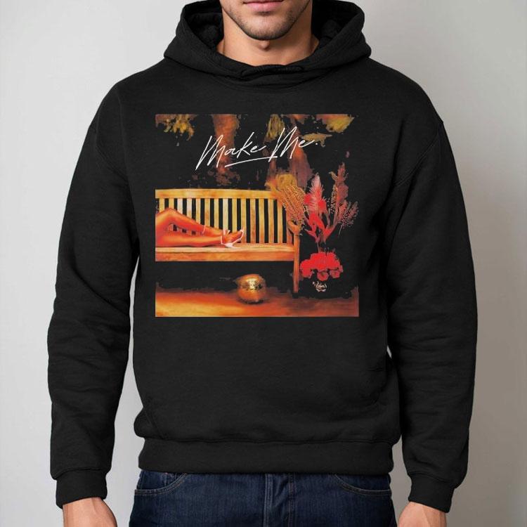 Dra Moses Make Me Shirt Dra Moses Make Me Shirt