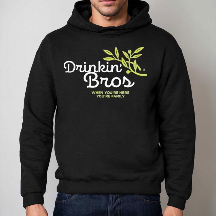 Drinkin Bros When You’re Here You’re Family Garden Shirt Drinkin Bros When You’re Here You’re Family Garden Shirt