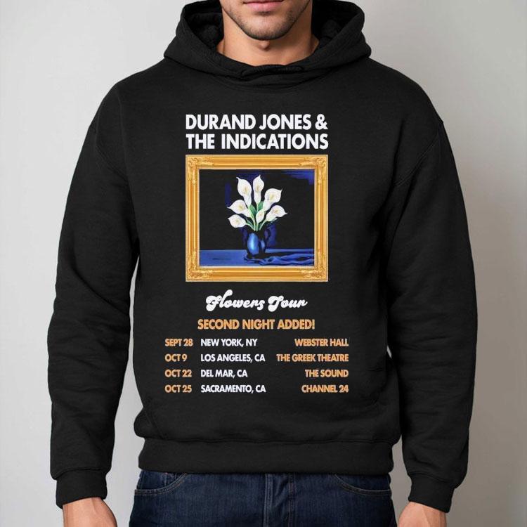 Durand Jones The Indications Flowers Tour 2025 Dates Ny Ca Second Nights Added Shirt Durand Jones The Indications Flowers Tour 2025 Dates Ny Ca Second Nights Added Shirt