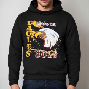 Eagles Class Of 2025 Shirt 2 Eagles Class Of Hoodie
