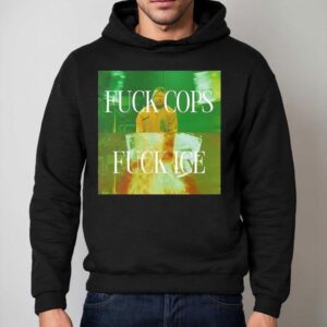 Fck Cops Fck Ice Hoodie