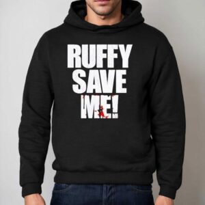 Fighting Nerds Ruffy Save Me Hoodie
