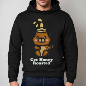 Get Honey Roasted Honey Bear Shirt 2 Get Honey Roasted Honey Bear Hoodie