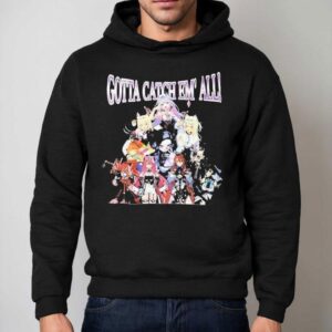 Gotta Catch Em All Anime Characters Hoodie