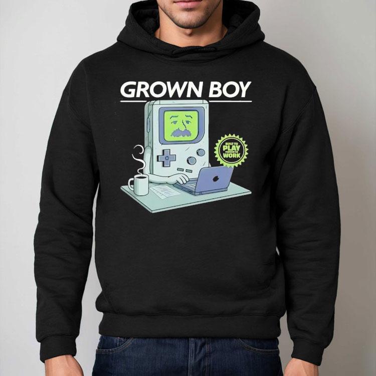 Grown Boy Built To Play Forced To Work Shirt Grown Boy Built To Play Forced To Work Shirt