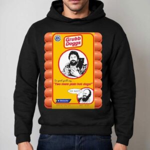 Grubb Doggs Giant Bomb So Good You Ll Say Two Plain Hot Dogs For Shoo Hoodie