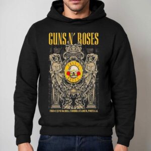 Guns N' Roses Tour Friday June 06 2025 Coimbra Stadium Portugal Shirt 2 Guns N Roses Tour Friday June Coimbra Stadium Portugal Hoodie