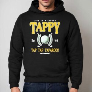 Happy Gilmore Give It A Little Tappy Shirt 2 Happy Gilmore Give It A Little Tappy Hoodie