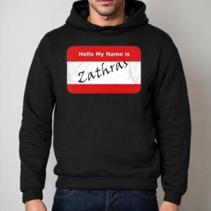 Hello My Name Is Zathras Hoodie