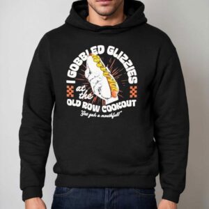 Hot Dog I Gobble Glizzies At The Old Row Cookout Glizzies Shirt 2 Hot Dog I Gobble Glizzies At The Old Row Cookout Glizzies Hoodie