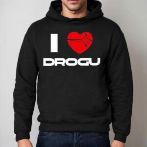 I Love Drogu Hoodie