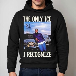 Ice Cube The Only Ice I Recognize Hoodie