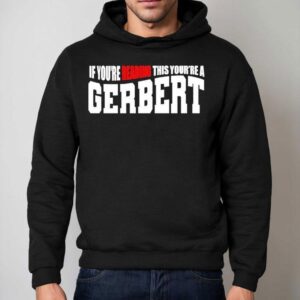 If You Re Reading This You Re A Gerber Hoodie