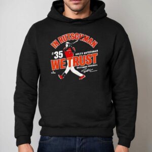 In Adley Rutschman We Trust Baltimore Baseball Mlbpa Shirt 2 In Adley Rutschman We Trust Baltimore Baseball Mlbpa Hoodie