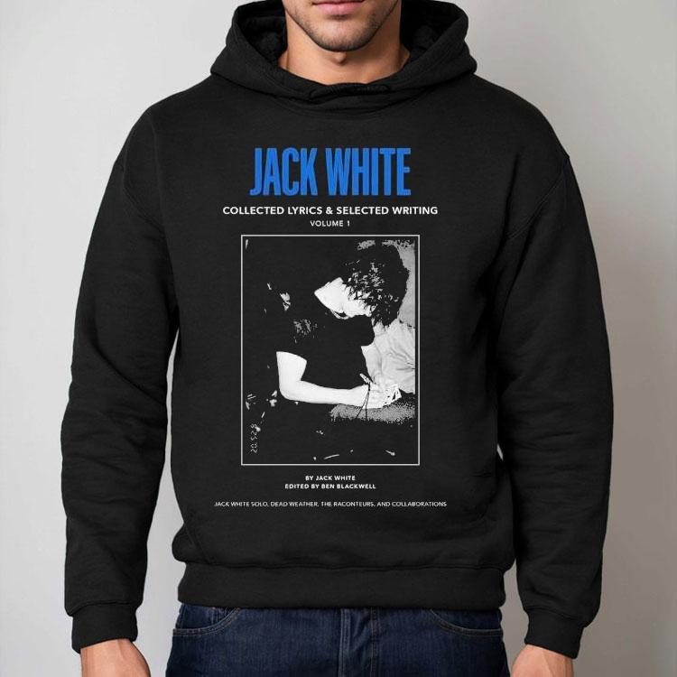 Jack White 2025 Collected Lyrics And Selected Writing Shirt Jack White 2025 Collected Lyrics And Selected Writing Shirt