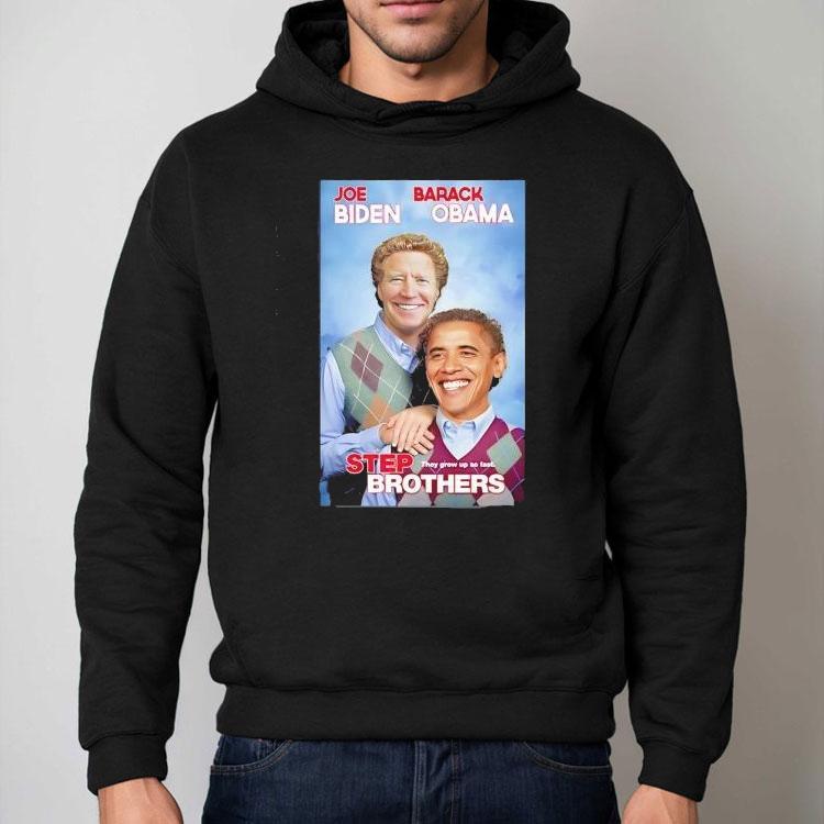 Joe Biden And Barack Obama Step Brothers Photo Shirt Joe Biden And Barack Obama Step Brothers Photo Shirt