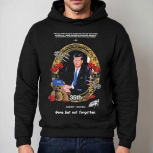 John F. Kennedy Jfk Cia Rip 35th 1917 1963 Gone But Not Forgotten Shirt 2 John F Kennedy Jfk Cia Rip Th Gone But Not Forgotten Hoodie