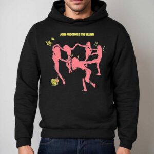 John Proctor Is The Villain Multitudes Hoodie
