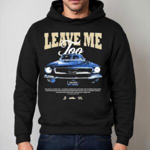 Josh Ross Leave Me Too Tour 2025 Car Shirt 2 Josh Ross Leave Me Too Tour Car Hoodie