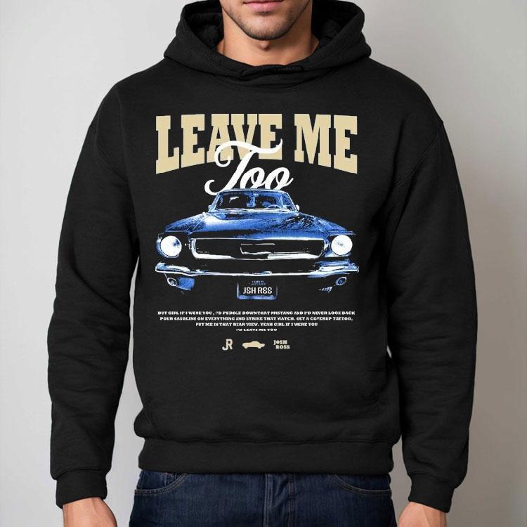 Josh Ross Leave Me Too Tour 2025 Car Shirt Josh Ross Leave Me Too Tour 2025 Car Shirt